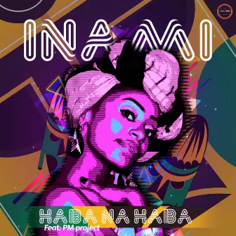 Haba Na Haba by Inami