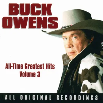 All-Time Greatest Hits, Vol. 3 by Buck Owens