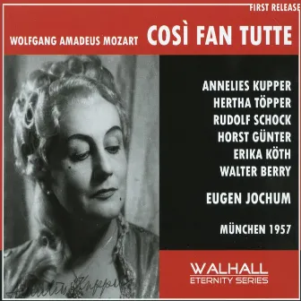 Mozart: Così fan tutte, K. 588 (Sung in German) [Recorded 1957] by Annelies Kupper