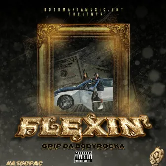 Flexin' by Grip Da Bodyrocka