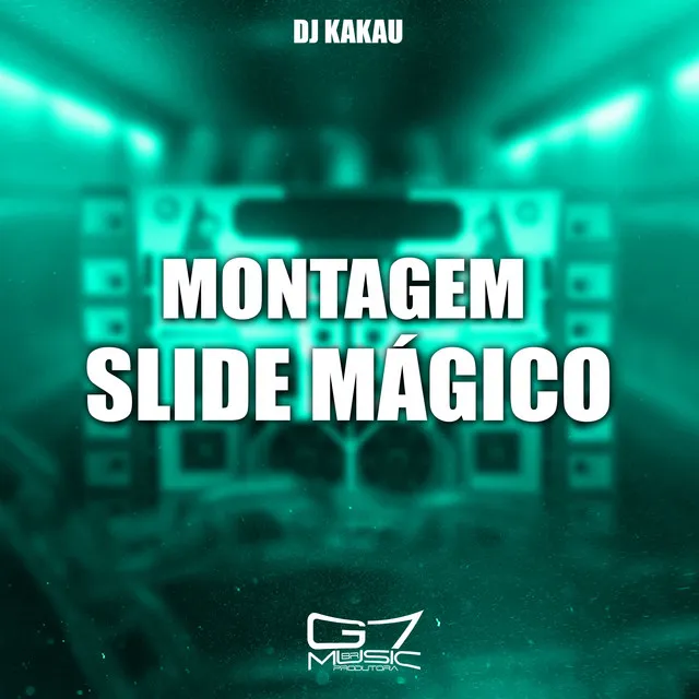 Montagem Slide Mágico