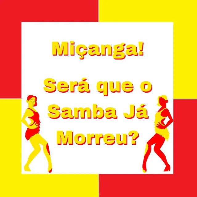 Será Que O Samba Já Morreu?