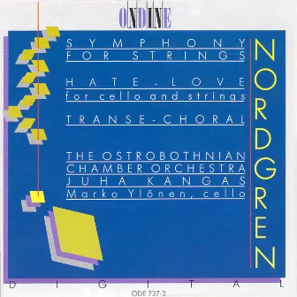 Nordgren, P.H.: Symphony for Strings / Hate-Love / Transe-Choral by Pehr Henrik Nordgren