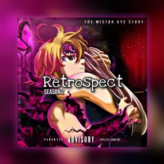 Retrospect (Season 2) by MiSTah Kye