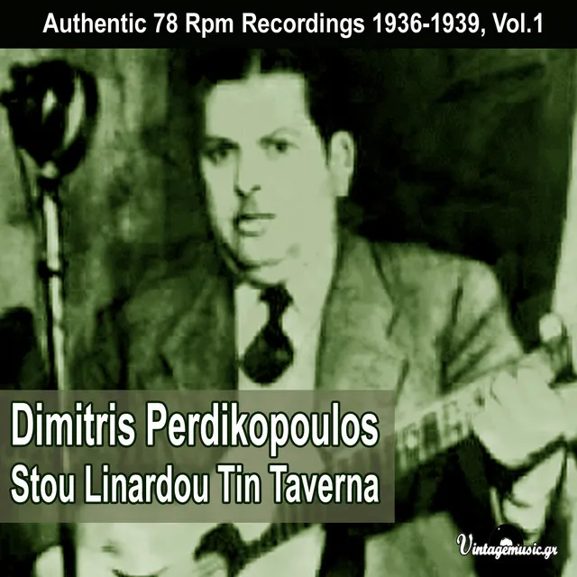 Stou Linardou Tin Taverna (Authentic Recordings 1936-1939), Vol.1