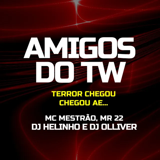 AMIGOS DO WT [ Feat. MC Mestrão e MR 22 ]