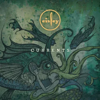 Currents (Deluxe) by Eisley