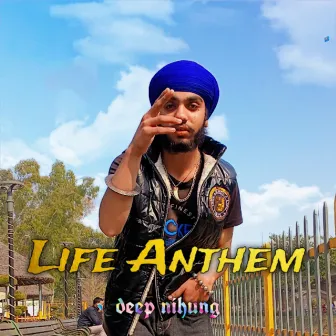 Life Anthem by Deep Nihung