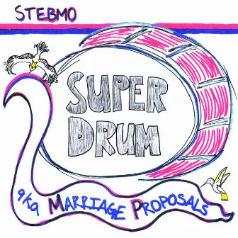 Super Drum (aka Marriage Proposals) by Stebmo