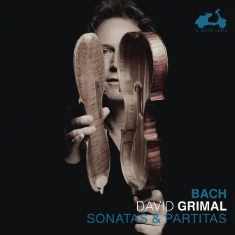 Bach: Sonatas & Partitas by David Grimal