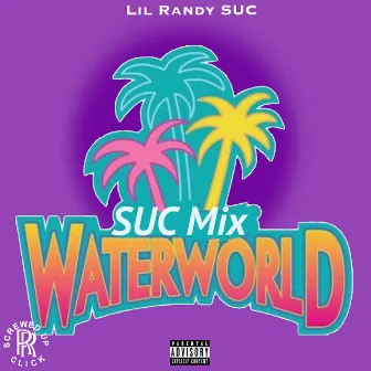 Waterworld by Lil’ Randy