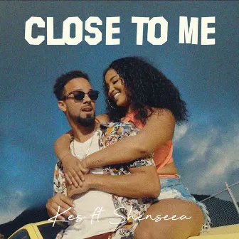 Close To Me (feat. Shenseea) by Kes