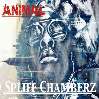 Animal by Spliff Chamberz