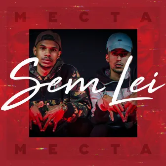 Sem Lei by Mecta