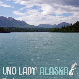 Alaska by Uno Lady