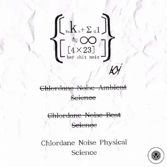 Chlordane Noise Physical Science by Kamui