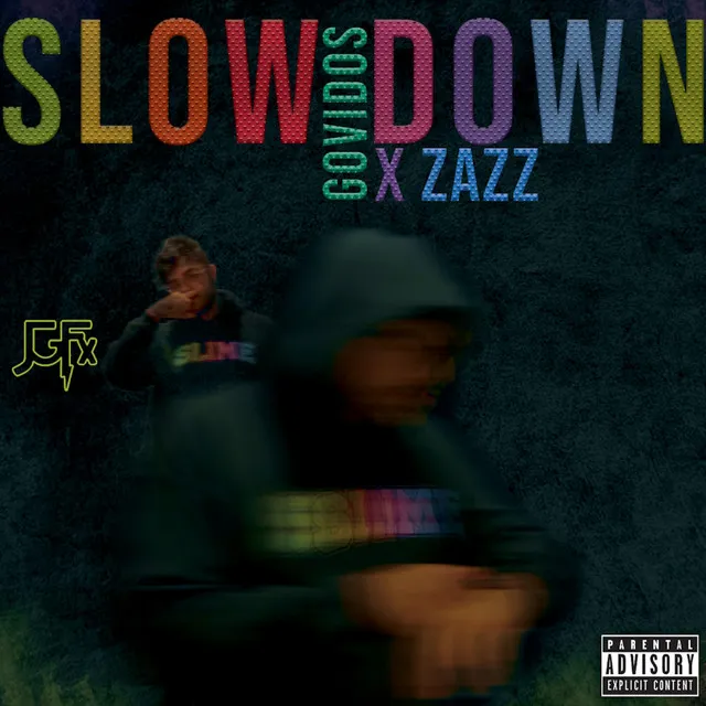 Slow Down