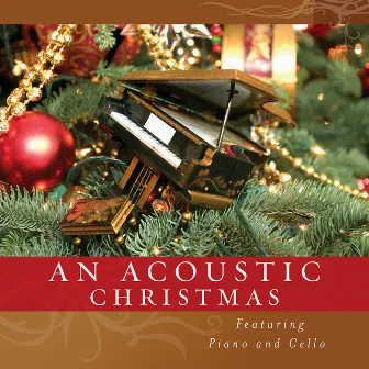 An Acoustic Christmas - Featuring Piano and Cello by Geoff Haynes