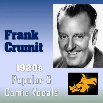 1920's Popular & Comic Vocals (Encore 2) (Recorded 1924-1927) by Frank Crumit