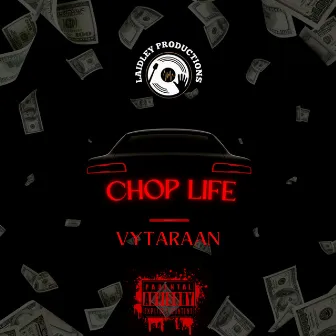 Chop Life by Laidley Production