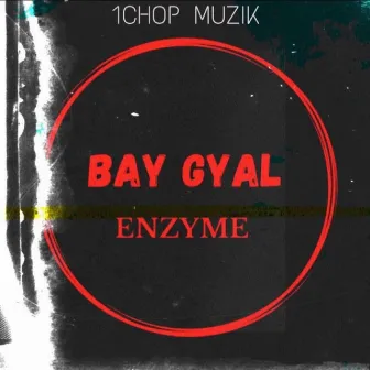 Enzyme-Bay Gyal by 1chop