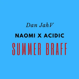 Summer Braff by Acidic