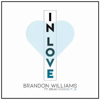 In Love by Brandon Williams