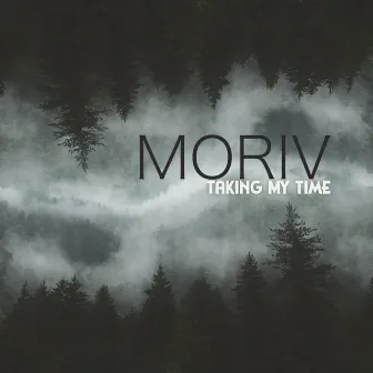 Taking My Time by Moriv