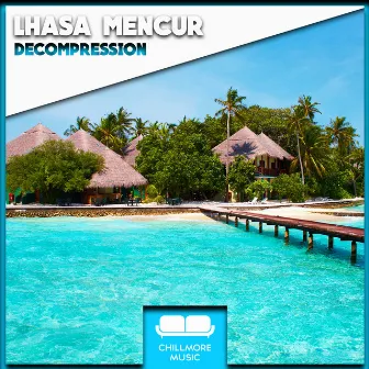 Decompression by Lhasa Mencur