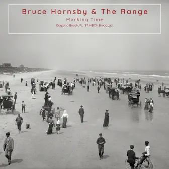 Marking Time (Daytona Beach, FL. '87) by Bruce Hornsby