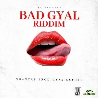 Bad Gyal Riddim by Esther