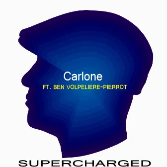 Supercharged (feat. Ben Volpeliere-Pierrot) [Remix] by Carlone