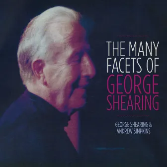 The Many Facets of George Shearing by Andrew Simpkins