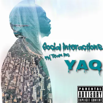 Social Interactions by Yaq