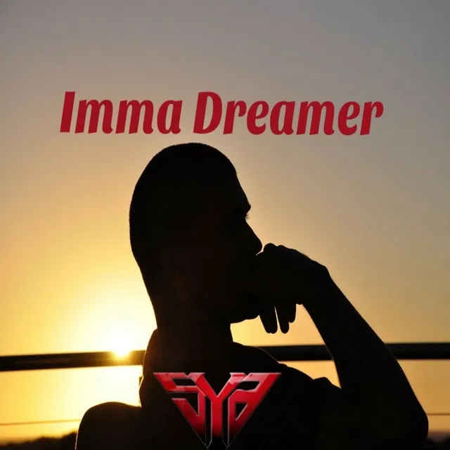 Imma dreamer