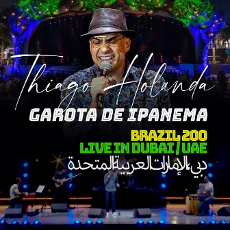 GAROTA DE IPANEMA (Brazil 200 - Live in Dubai/UAE) by Thiago Holanda