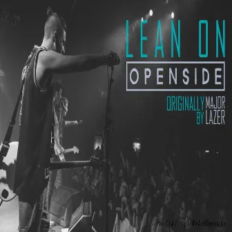 Lean On (Major Lazer Cover) by Openside