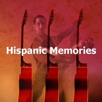 Hispanic Memories by Latin Guitar Trio