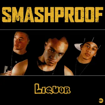 Liquor by Smashproof