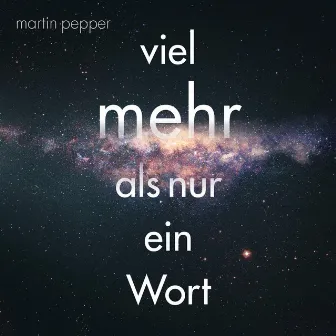 Viel mehr als nur ein Wort by Martin Pepper