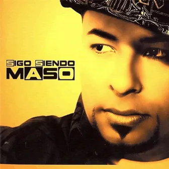 Sigo Siendo Maso by Maso El Presidente