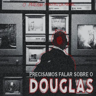 Precisamos Falar Sobre Douglas by Bardek