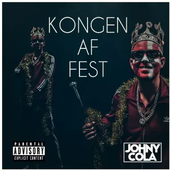 Kongen Af Fest by Johny Cola