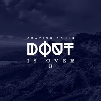 Doubt Is Over 2 by Craving Souls