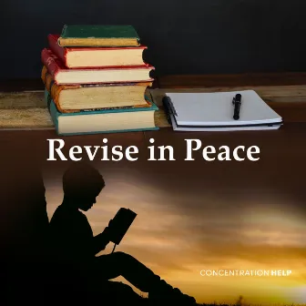 Revise in Peace by Concentration Help