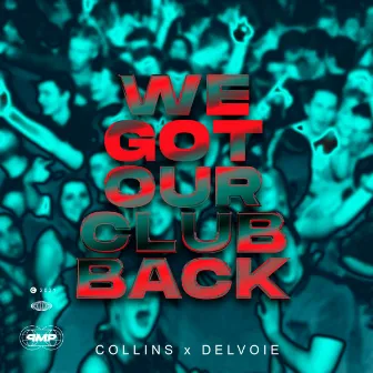 WE GOT OUR CLUB BACK by COLLINS