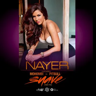 Suave (Kiss Me) (feat. Mohombi & Pitbull) - Single by Nayer