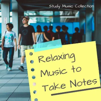 Relaxing Music to Take Notes: Study Music Collection by Unknown Artist