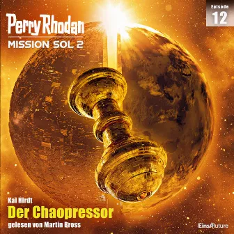 Der Chaopressor (Perry Rhodan - Mission SOL 2 12) by Unknown Artist