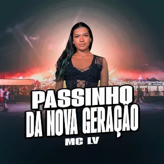 Passinho da Nova Geração by MC LV